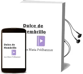 Descargar AudioLibro Dulce de Membrillo de Ana María Pohlhammer año 1993