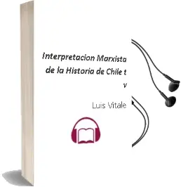 Descargar AudioLibro Interpretación Marxista de la Historia de Chile t v de Luis Vitale año 1994
