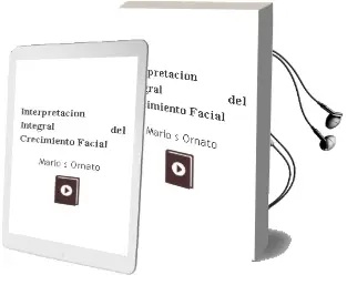 Descargar AudioLibro Interpretacion Integral del Crecimiento Facial de Mario S. Ornato año 1995