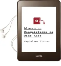 Descargar AudioLibro Alonso, un Conquistador de Diez Años de Magdalena Ibáñez año 1995