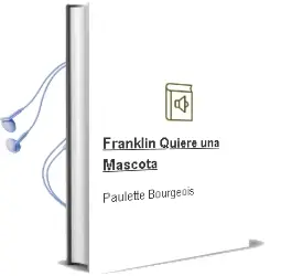 Descargar AudioLibro Franklin Quiere una Mascota de Paulette Bourgeois año 1995