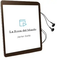 Descargar AudioLibro La Rosa del Mundo de Javier Bello año 1996