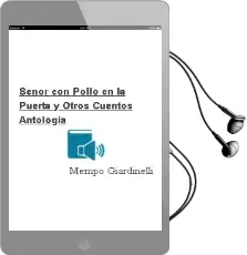 Descargar AudioLibro Señor con Pollo en la Puerta y Otros Cuentos: Antología de Mempo Giardinelli año 1996