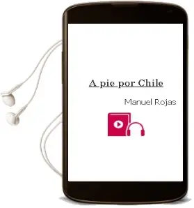 Descargar AudioLibro A pie por Chile de Manuel Rojas año 1998