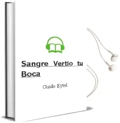 Descargar AudioLibro Sangre Vertió tu Boca de Guido Eytel año 1999
