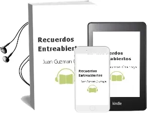 Descargar AudioLibro Recuerdos Entreabiertos de Juan Guzmán Cruchaga año 1999