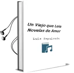 Descargar AudioLibro Un Viejo que Leia Novelas de Amor de Luis Sepulveda año 1999