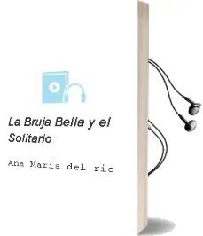 Descargar AudioLibro La Bruja Bella y el Solitario de Ana María Del Río año 1999