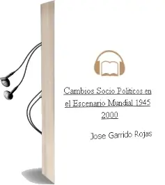 Descargar AudioLibro Cambios Socio-Políticos en el Escenario Mundial (1945-2000) de José Garrido Rojas año 2001