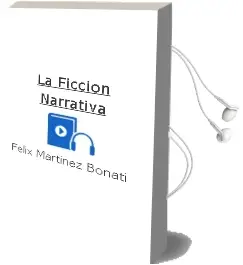 Descargar AudioLibro La Ficción Narrativa de Félix Martínez Bonati año 2001