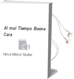 Descargar AudioLibro ¡Al mal Tiempo, Buena Cara!  de Neva Milicic Müller año 2002