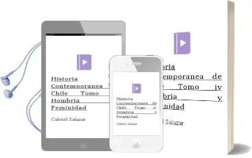 Descargar AudioLibro Historia Contemporánea de Chile, Tomo iv. Hombría y Feminidad de Gabriel Salazar año 2002