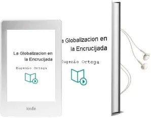 Descargar AudioLibro La Globalización en la Encrucijada de Eugenio Ortega año 2002