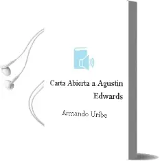 Descargar AudioLibro Carta Abierta a Agustín Edwards de Armando Uribe año 2002