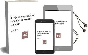 Descargar AudioLibro El Ajuste Impositivo por Inflación de Sergio A. Simesen De Bielke año 2003