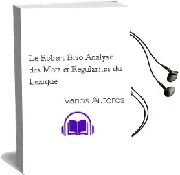 Descargar AudioLibro Le Robert Brio: Analyse des Mots et Regularites du Lexique de Varios Autores año 2004