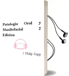 Descargar AudioLibro Patologia Oral y Maxilofacial, 2° Edicion de J. Philip Sapp año 2004