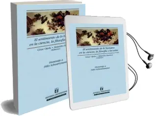 Descargar AudioLibro El Sentimiento de lo Humano en la Ciencia, la Filosofía y las Artes de César Ojeda año 2004