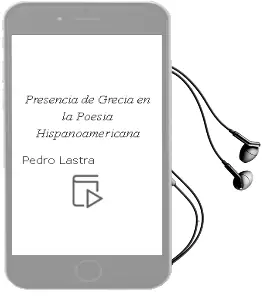Descargar AudioLibro Presencia de Grecia en la Poesía Hispanoamericana de Pedro Lastra año 2004