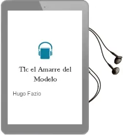 Descargar AudioLibro Tlc. el Amarre del Modelo de Hugo Fazio año 2004