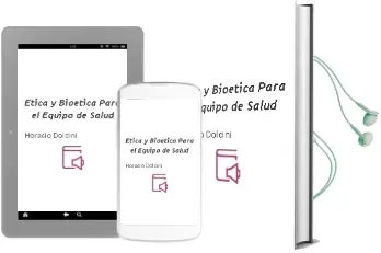 Descargar AudioLibro Etica y Bioetica para el Equipo de Salud de Horacio Dolcini año 2004