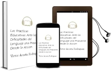 Descargar AudioLibro Las Practicas Educativas Ante las Dificultades del Lenguaje. una Propuesta desde la Accion de Víctor Acosta Rodriguez año 2004