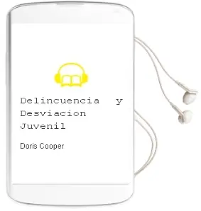 Descargar AudioLibro Delincuencia y Desviación Juvenil de Doris Cooper año 2005