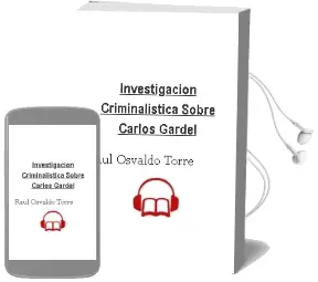 Descargar AudioLibro Investigacion Criminalistica Sobre Carlos Gardel de Raúl Osvaldo Torre año 2005
