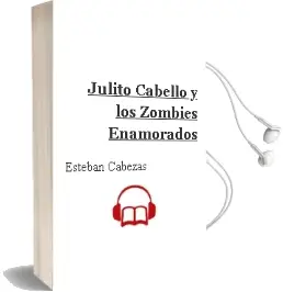 Descargar AudioLibro Julito Cabello y los Zombies Enamorados de Esteban Cabezas año 2005