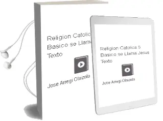 Descargar AudioLibro Religión Católica. 5° Básico. se Llama Jesús. Texto  de José Arregi Olaizola año 2005