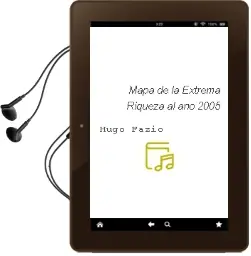 Descargar AudioLibro Mapa de la Extrema Riqueza al año 2005 de Hugo Fazio año 2005