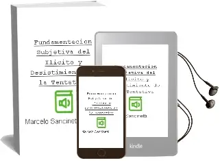 Descargar AudioLibro Fundamentación Subjetiva del Ilícito y Desistimiento de la Tentativa de Marcelo Sancinetti año 2005