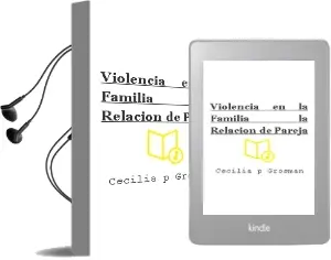 Descargar AudioLibro Violencia en la Familia (la Relacion de Pareja) de Cecilia P. Grosman año 2005