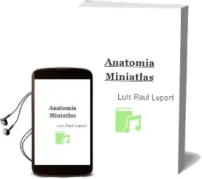 Descargar AudioLibro Anatomia Miniatlas de Luis Raúl Lépori año 2006