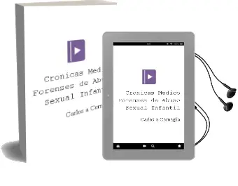 Descargar AudioLibro Cronicas Medico Forenses de Abuso Sexual Infantil de Carlos A. Cornaglia año 2006