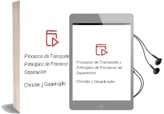 Descargar AudioLibro Procesos de Transporte y Principios de Procesos de Separación de Christie J. Geankoplis año 2006