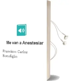 Descargar AudioLibro Me van a Anestesiar de Francisco Carlos Bonofiglio año 2006