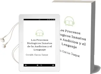 Descargar AudioLibro Los Procesos Biologicos Innatos de la Audicion y el Lenguaje de Osvaldo García Gaspar año 2007