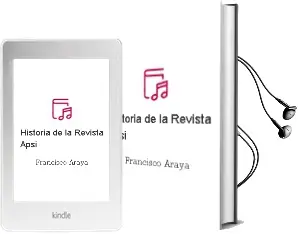 Descargar AudioLibro Historia de la Revista Apsi de Francisco Araya año 2007