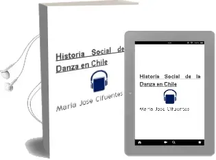 Descargar AudioLibro Historia Social de la Danza en Chile de María José Cifuentes año 2007