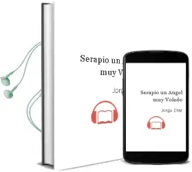 Descargar AudioLibro Serapio, un Ángel muy Volado de Jorge Díaz año 2007