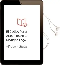 Descargar AudioLibro El Codigo Penal Argentino en la Medicina Legal de Alfredo Achaval año 2007