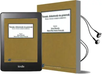 Descargar AudioLibro Testuak, Diskurtsoak eta Generoak: Euskal Testuen Azterketa Korrontea (Unibertsitate Saila) de Varios Autores año 2007