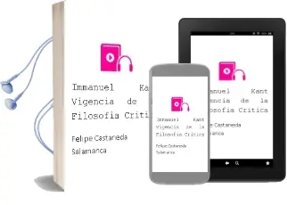 Descargar AudioLibro Immanuel Kant: Vigencia de la Filosofía Crítica de Felipe Castañeda Salamanca año 2007
