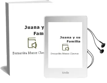 Descargar AudioLibro Juana y su Familia de Bernardita Muñoz Chereau año 2007