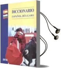 Descargar AudioLibro Ispansko-Bulgarski Rechnik = 25.000 Ent. /Diccionario Español - Bulgaro / Diccionario Español-Bulgaro de Olga Kristova año 2007