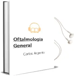 Descargar AudioLibro Oftalmologia General de Carlos Argento año 2007