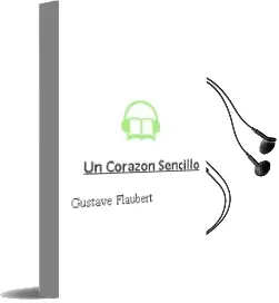 Descargar AudioLibro Un Corazón Sencillo de Gustave Flaubert año 2007