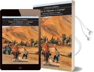 Descargar AudioLibro Viaje de Valparaíso a Copiapó - Journey From Valparaíso to Copiapo de Charles Darwin año 2007