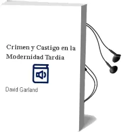 Descargar AudioLibro Crimen y Castigo en la Modernidad Tardía de David Garland año 2007